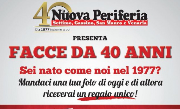 Festeggia i 40 anni con il tuo giornale